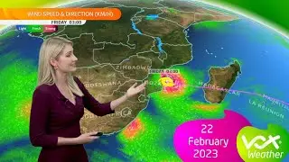 22 February 2023 | Vox Weather Forecast & CYLONE FREDDY UPDATE