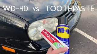 DIY Fixing Your Foggy Headlights WD-40 vs. TOOTHPASTE