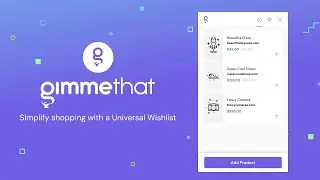 GimmeThat: Your Universal Wishlist for Shopping - What Is It?