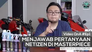#Ep1 QnA | AKHIRNYA MENJAWAB PERTANTYAAN NETIJEN ! SALING SHARE ILMU DI MASTERPIECE CAR CARE
