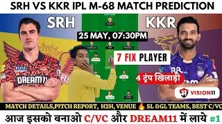 SRH vs KKR IPL 68th Match Prediction | SRH vs KKR 2025 | GRAND LEAGUE Team | Live Match SRH vs KKR