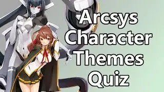 Arcsys Fighting Game Themes Quiz #1