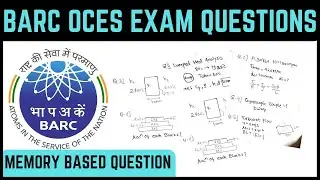 BARC OCES MECHANICAL ENGINEERING EXAM ANALYSIS ! MEMORY BASED QUESTIONS ! IMP FOR UPCOMING BARC EXAM