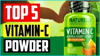 Top 5 Best Vitamin C Powder in 2022 Reviews