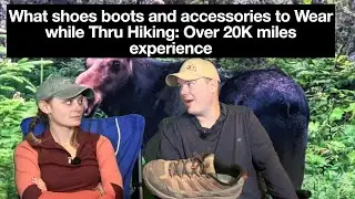 Footwear and Accessories To Wear Thru Hiking