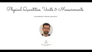 Physical Quantities, Units & Measurement | O-Levels-IGCSE | MUS Initiative