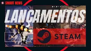 Lan&ccedil;amentos da Steam, Update 4 Satisfactory, Atualiza&ccedil;&otilde;es e Mais | SMART NEWS #04