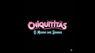Chiquititas o mundo dos sonhos