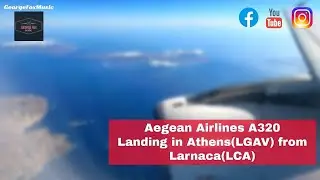 TRIP REPORT | Aegean Airlines Airbus A320-200 | Landing in Athens International Airport