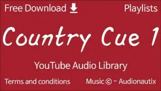 Country Cue 1 | YouTube Audio Library