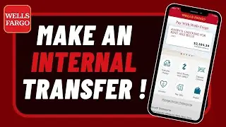 Wells Fargo - How to Transfer Money to Another Account !