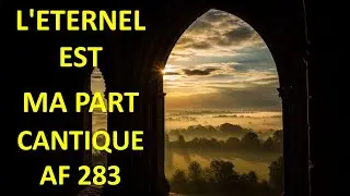 #283 L'ETERNEL EST MA PART MERLE D'AUBIGNE Sur les ailes de la foi  283 Louange et Prière 291