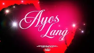 AYOS LANG 