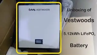 Unboxing of 5.12kWh Vestwoods Lithium Battery.