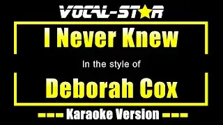 I Never Knew Karaoke | Deborah Cox Karaoke Version (Without Backing Vocals) Instrumental