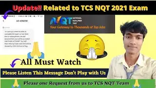 Update!! TCS NQT 2021 Exam Server Error Problem | Please Watch this Video Till End | A good Message🙏