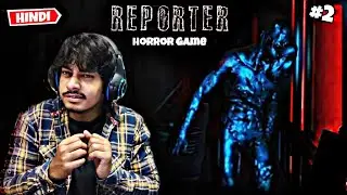Horror GamePlay In Hindi (Reporter) 🇮🇳 #2
