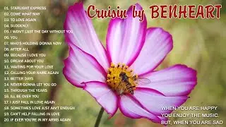 Cruisin by BENHEART 2 Hrs Of Nonstop Love Songs The Best Of English Music