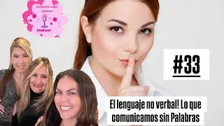 El lenguaje no verbal! Lo que comunicamos sin Palabras #33