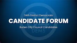 Candidate Forum &mdash; Burien City Council, 2021