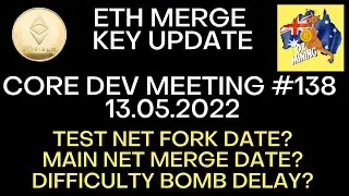 ETHEREUM MERGE KEY UPDATE | DIFFICULTY BOMB DELAY? | CORE DEV MEETING 13.05.2022 | BREAKING NEWS!