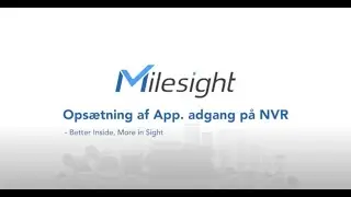 App. adgang fra din Milesight NVR