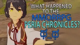 What Happened To The Anime MMORPG, Peria Chronicles?!