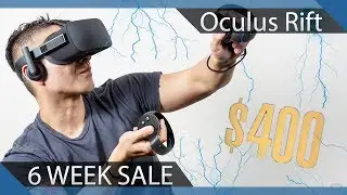 Oculus Rift and Touch Controllers bundle $400 ( 6 Week Sale )