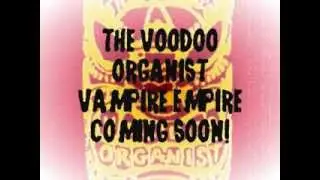 Voodoo Organist Kickstarter Promo