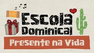 Escola Dominical Presente na Vida