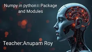 Numpy in python।। Package and Modules 