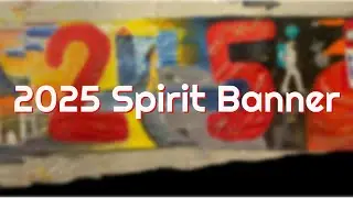 Class of 2025 Freshman Spirit Banner Timelapse