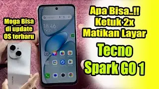 Apakah Bisa ! Tecno Spark GO 1 Ketuk 2X Matikan Layar | Hidupkan Layar | Ketuk 1X Matikan Layar bisa
