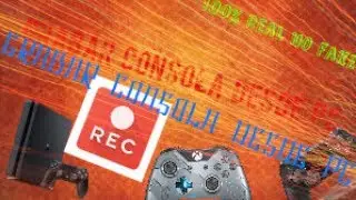 como grabar videos para play station 4 y xbox one 2017