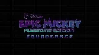 (v2.0) Epic Mickey Awesome Edition Soundtrack - Function Point (Short Version)