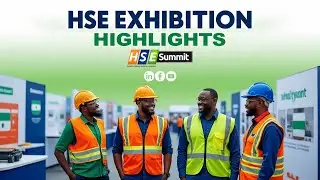 HSE Exhibition Highlights | Port Harcourt HSE Summit 2024