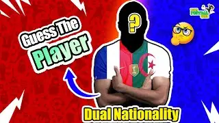 GUESS THE PLAYER WITH THEIR DUAL NATIONALITY |SEASON 2024/2025 | YOUR FOOTBALL QUIZ
