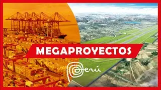 Mega proyectos de PER&Uacute; en 2022