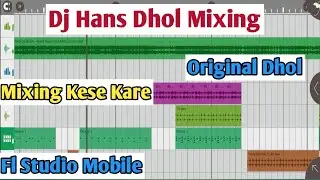 Fl Studio Mobile Dj Hans Dhol Mixing Dhol Loop || Punjabi Song Remix Kese Kare