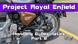 Project Royal Enfield Part 8: RE Classic 350 - Improving Handling & Ditching The Pillion Seat