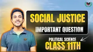 Class 11|| Political Science || Chapter 4 ||  सामाजिक न्याय || Social justice || Important questions