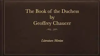 The Book of the Duchess by Geoffrey Chaucer