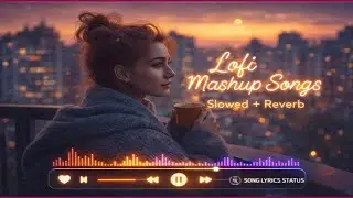 Romantic Lofi Mashup | Instagram Trending Lofi Song | Slowed & Reverb Lo-fi | Music 