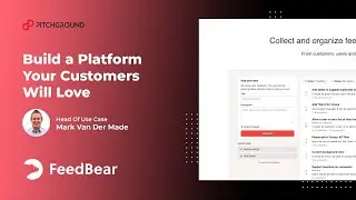 [USECASE] Build a Platform with Customer Feedback using Feedbear