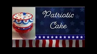 Patriotic Cake for Memorial Day or July 4th (2019)