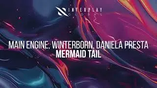 Main Engine, WINTERBORN & Daniela Presta - Mermaid Tail