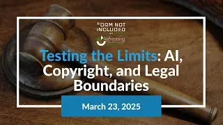 Testing the Limits: AI, Copyright, and Legal Boundaries | *DRM Not Included