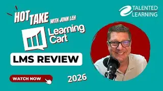 Аналитический обзор LearningCart LMS от Джона Леха - Talented Learning - LMS для электронной комм...