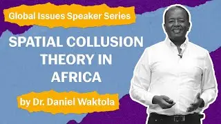Global Issues Speaker Series | Spatial Collusion Theory in Africa