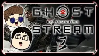 Ghost of Tsushima | Stream 3 (Solaranium)